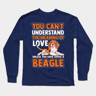 Beagle Dog Pet Love Funny Quote Humor Gift Long Sleeve T-Shirt